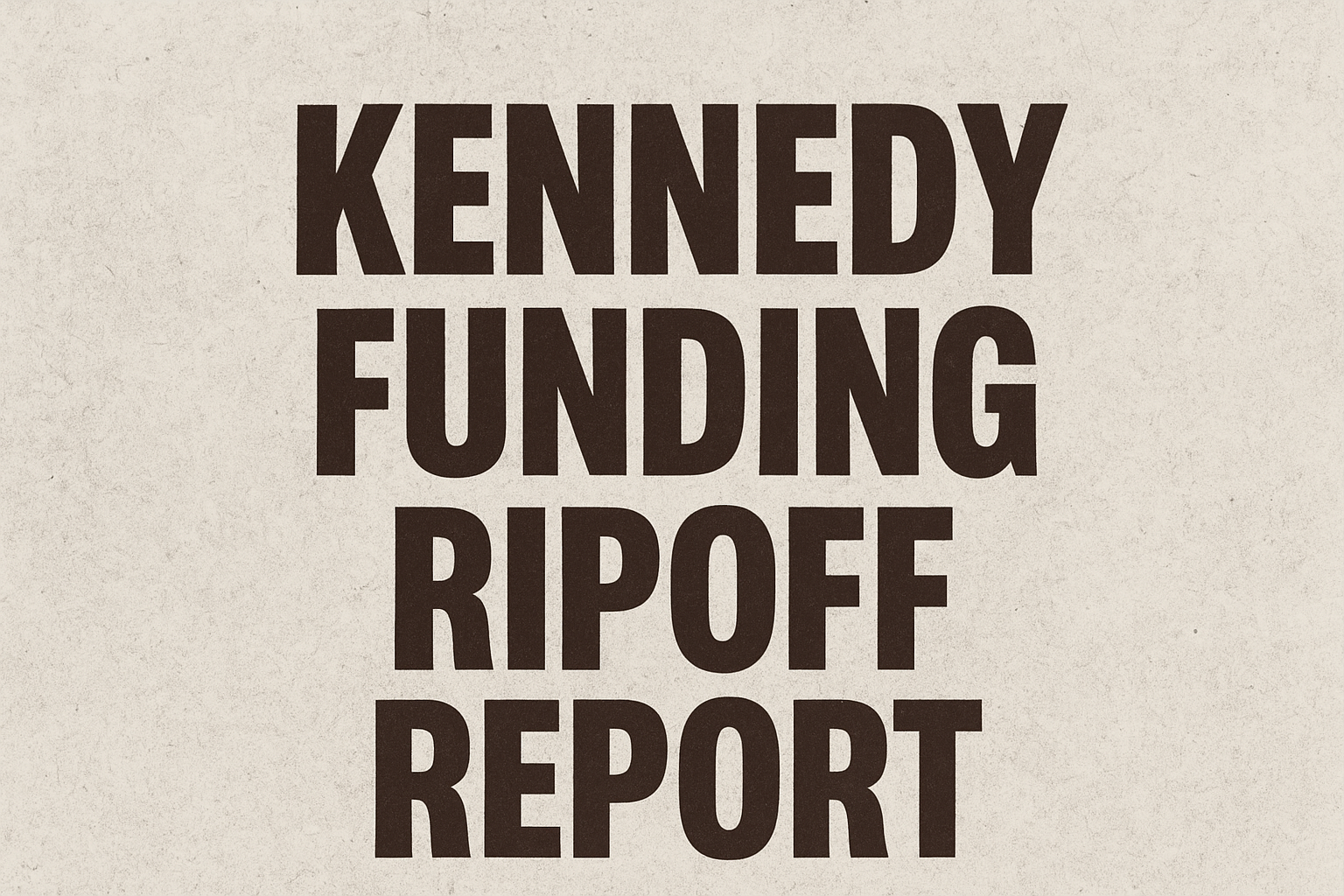 Kennedy Funding Ripoff Report Insights and Real Facts