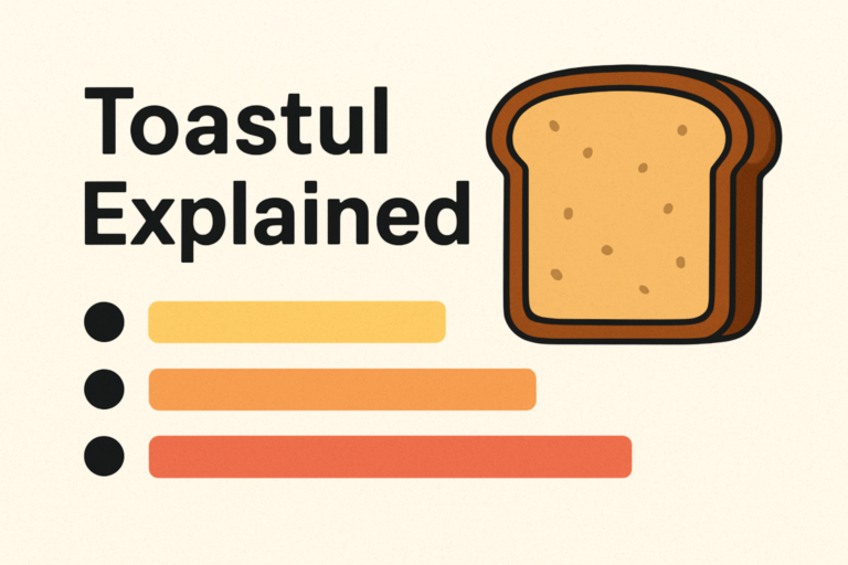 Toastul Explained: A Comprehensive People First Guide