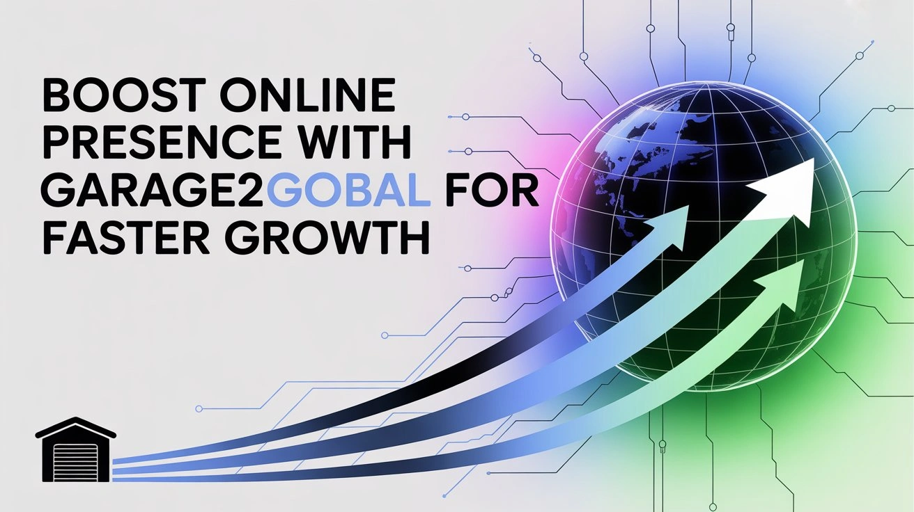 boost online presence with garage2global